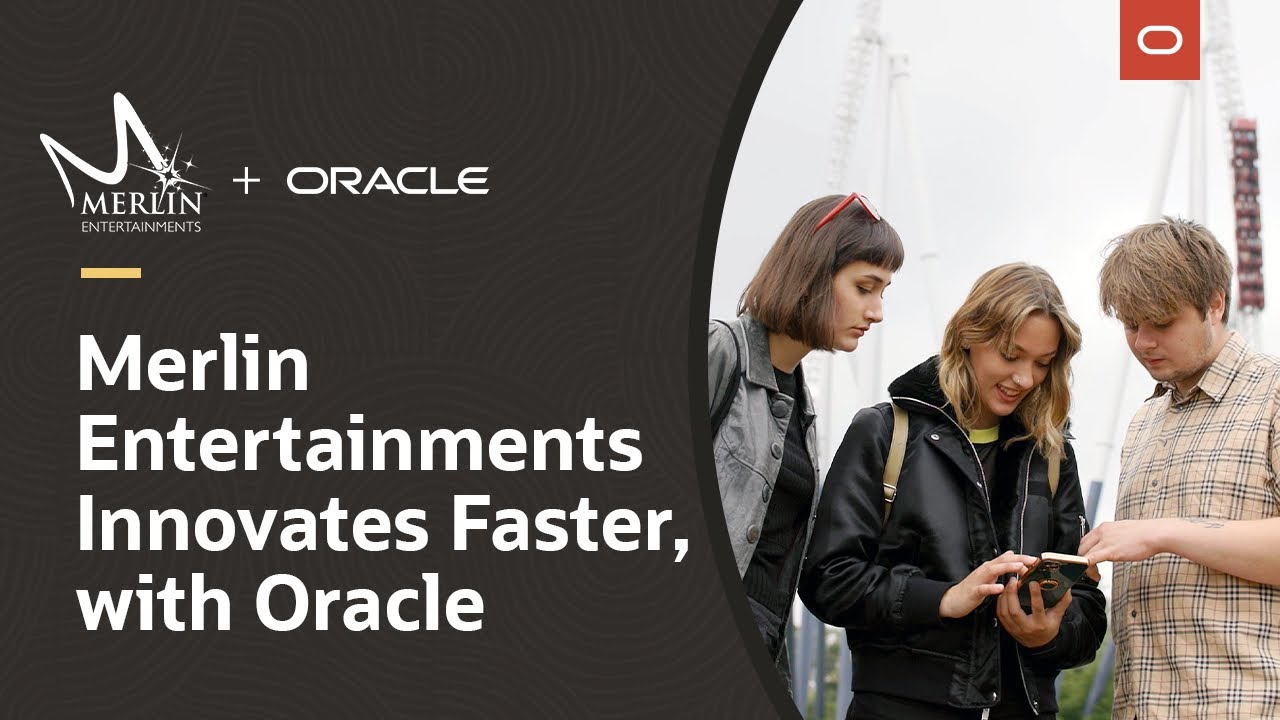Merlin Entertainments innovates faster, with Oracle