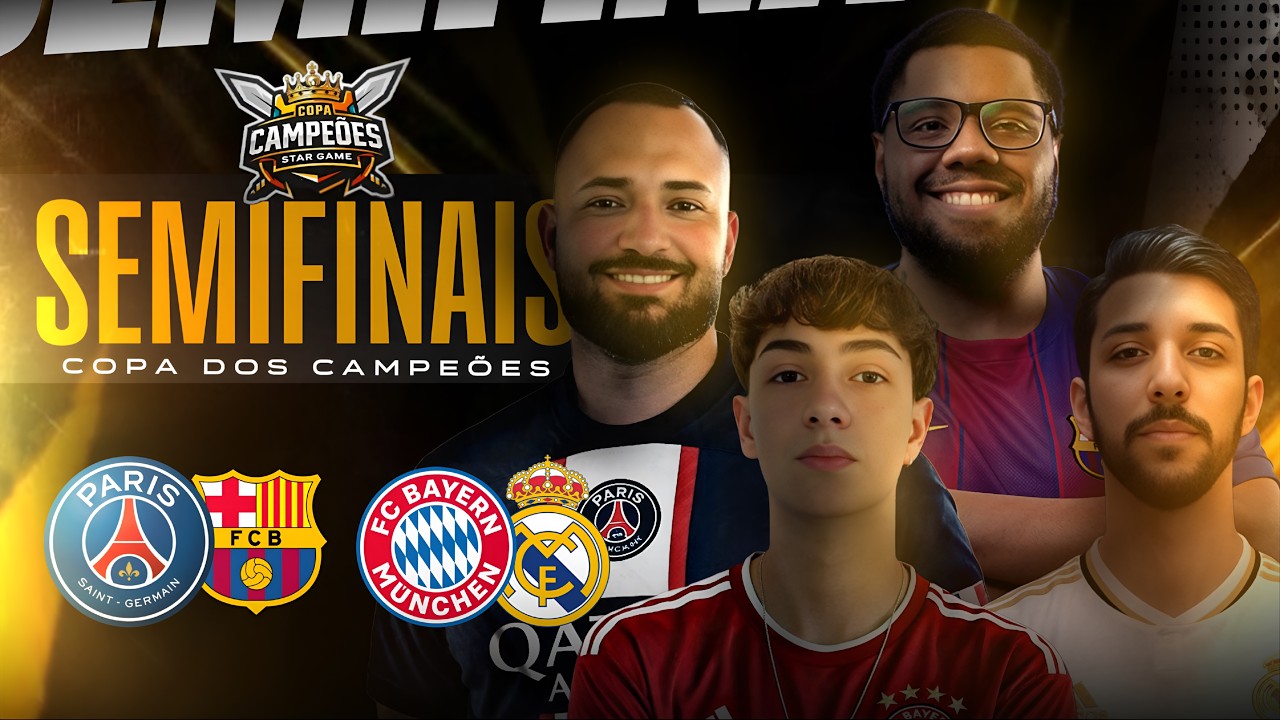 SEMIFINAIS - COPA DOS CAMPEÕES / FEDERAÇÃO STAR GAMES