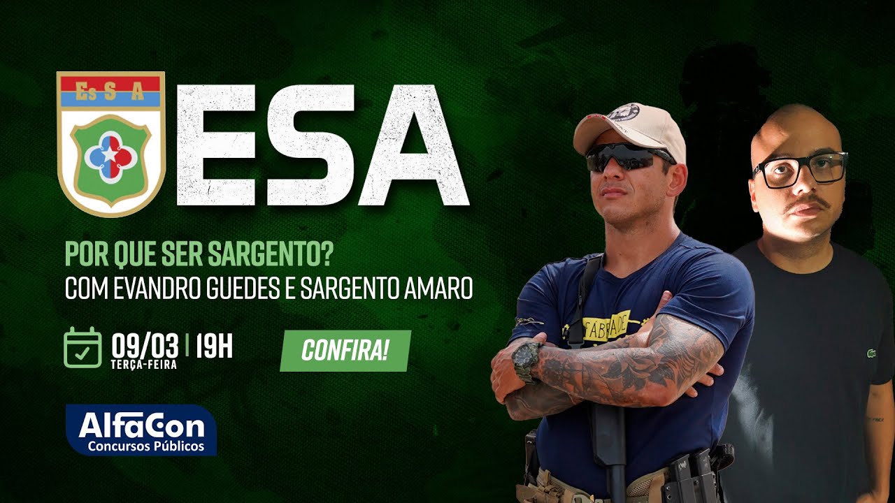 ESA - Por que ser sargento?: Bate papo com Evandro Guedes e Sargento Amaro - AlfaCon