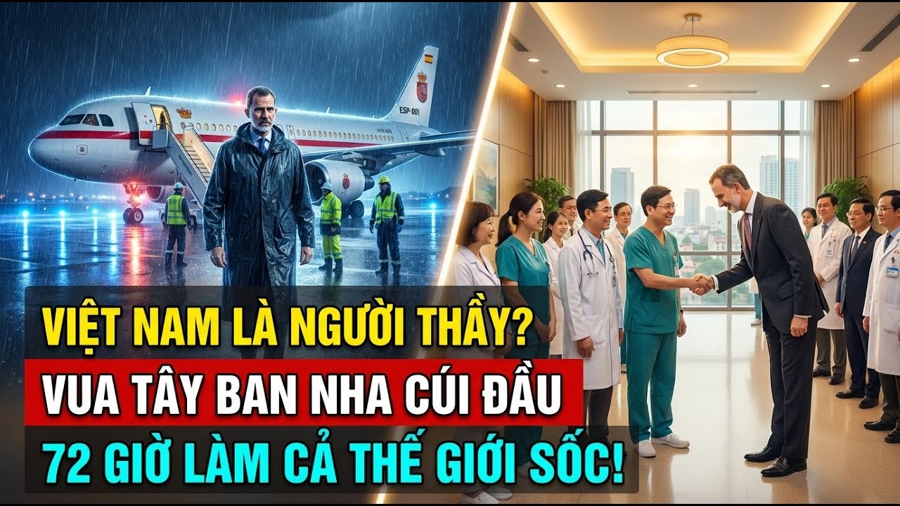 "Việt Nam Là Người Thầy Của Chúng Ta" - Vua Tây Tuyên Bố Chấn Động Sau 72 Giờ Hạ Cánh Khẩn Cấp...