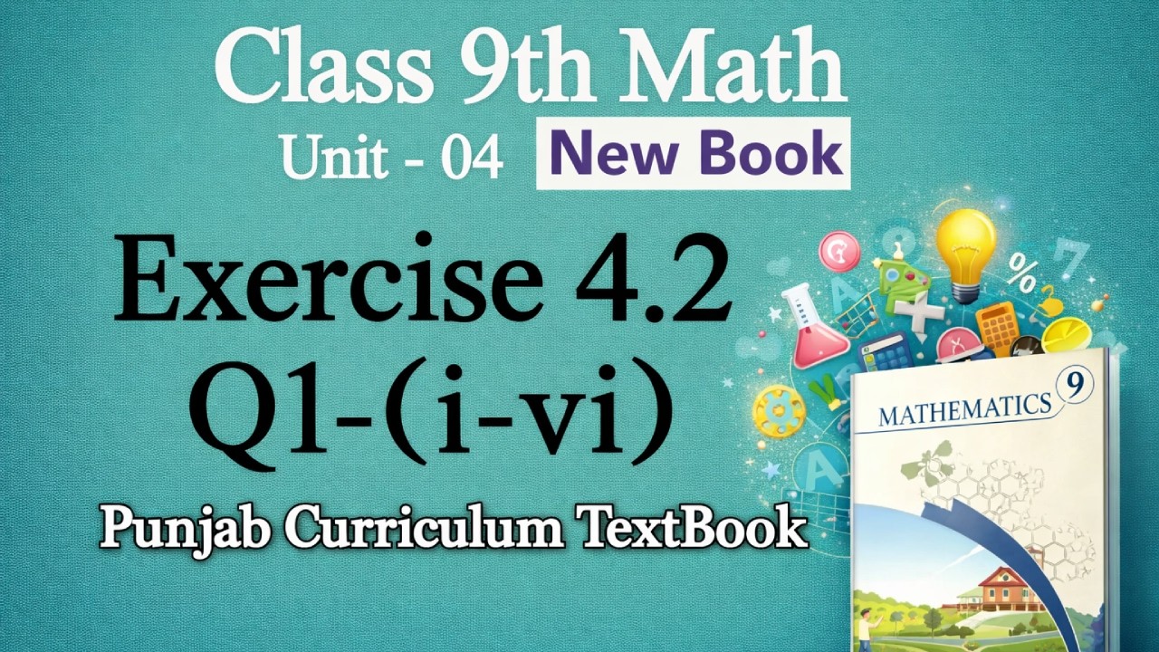 9th Class Maths Exercise 4.2 Q1 (i–vi) Solved | Class 9 Math New Book PCTB Complete Method