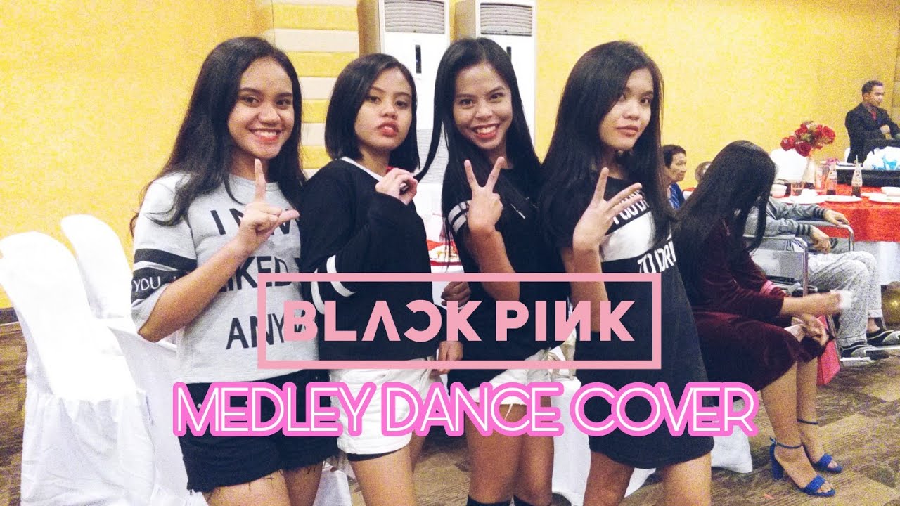 BLACKPINK (블랙핑크) Medley Dance Cover