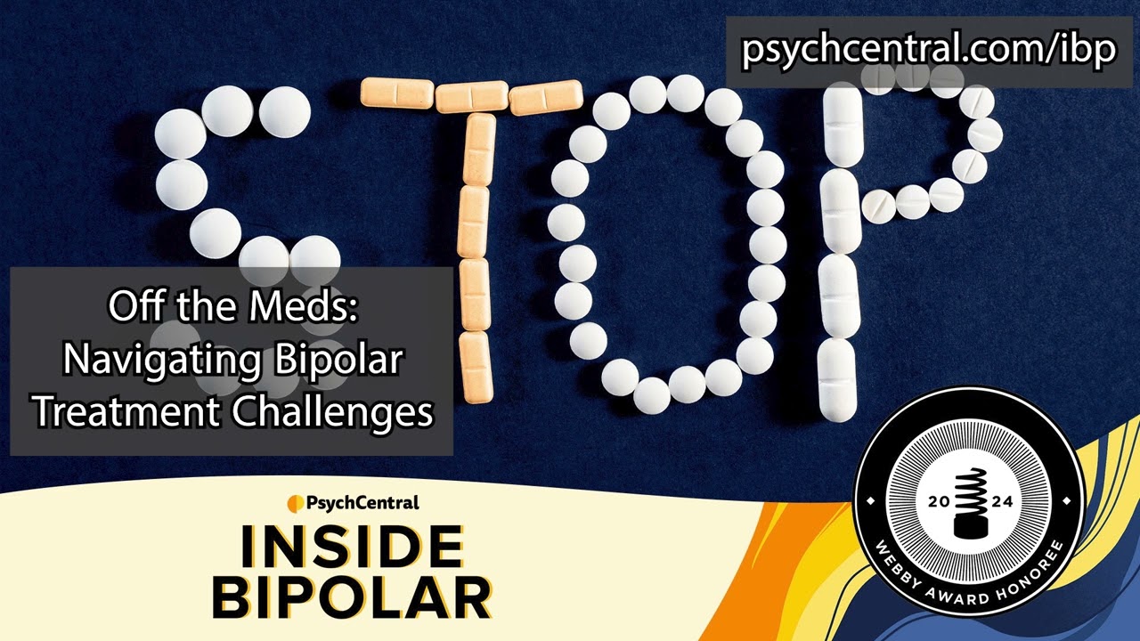 Off the Meds: Navigating Treatment Challenges