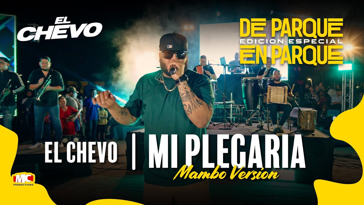 El Chevo - Mi Plegaria: De Parque En Parque | Edición Especial