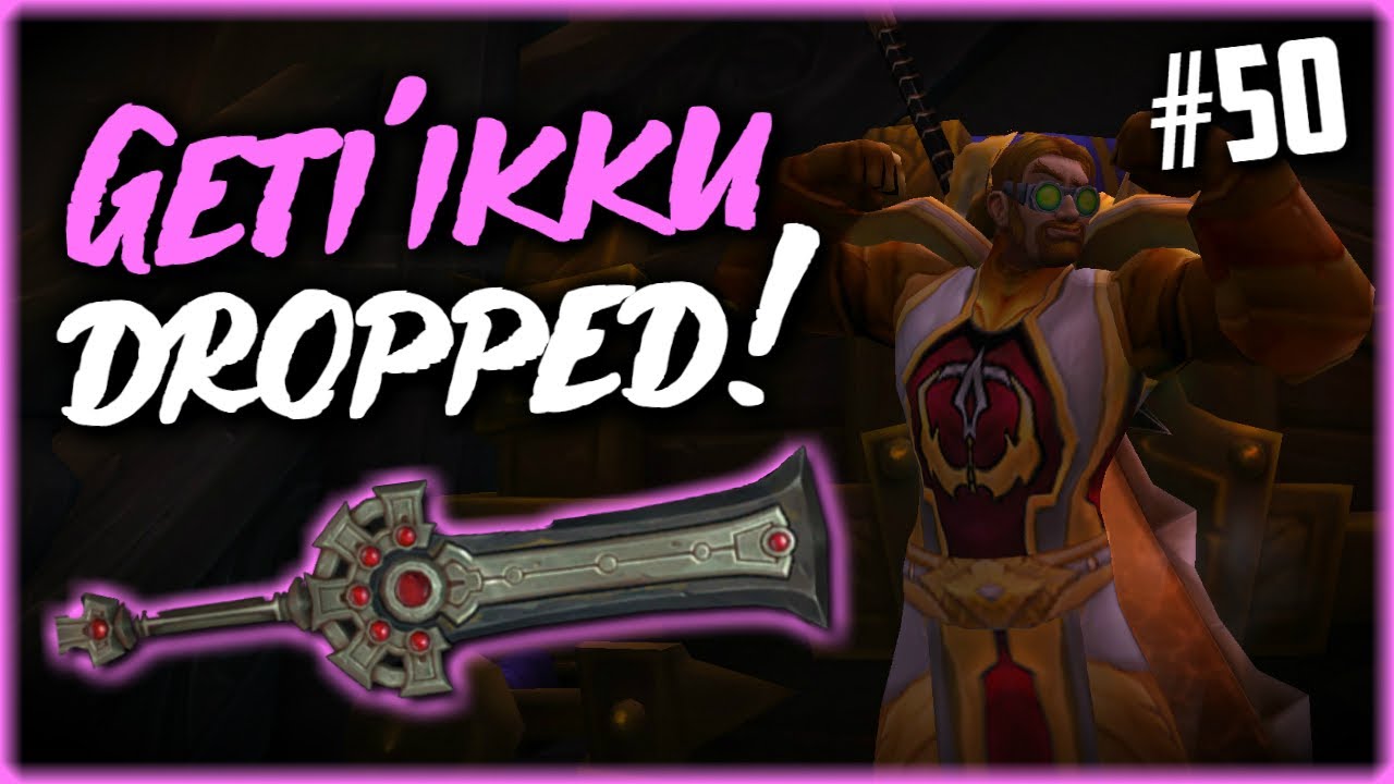 GETI'IKKU FINALLY DROPPED!!! - WoW BFA 8.3 Reset Day Loot #50