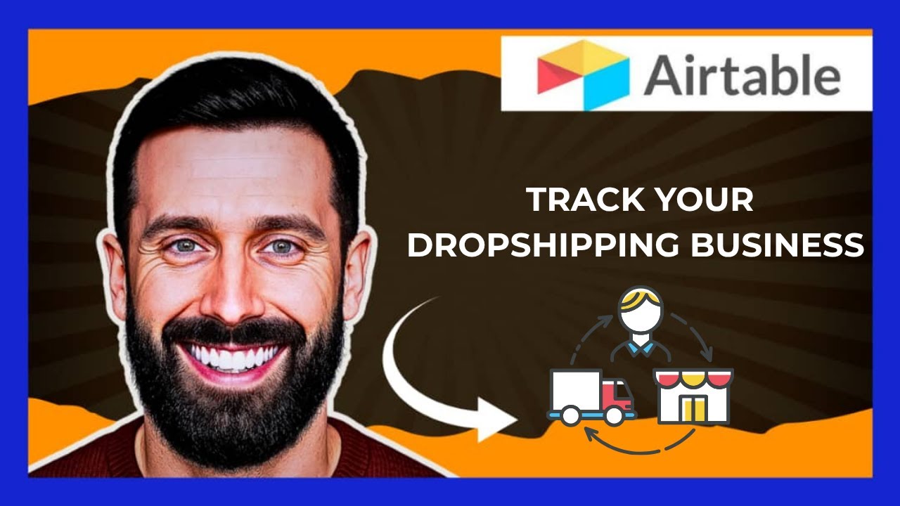 How To Track Your Drop-shipping Business On AIRTABLE (Complete 2025 Guide)