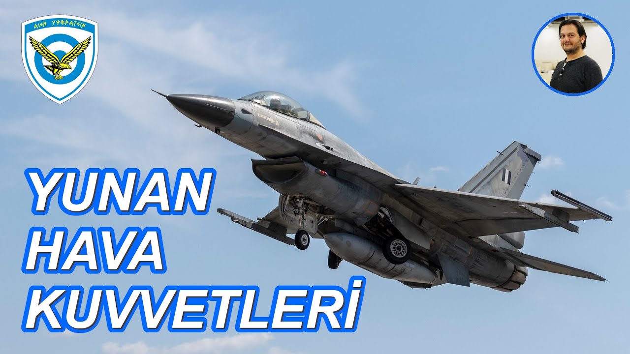 Yunanistan'ın Hava Kuvvetleri Ne Kadar Güçlü