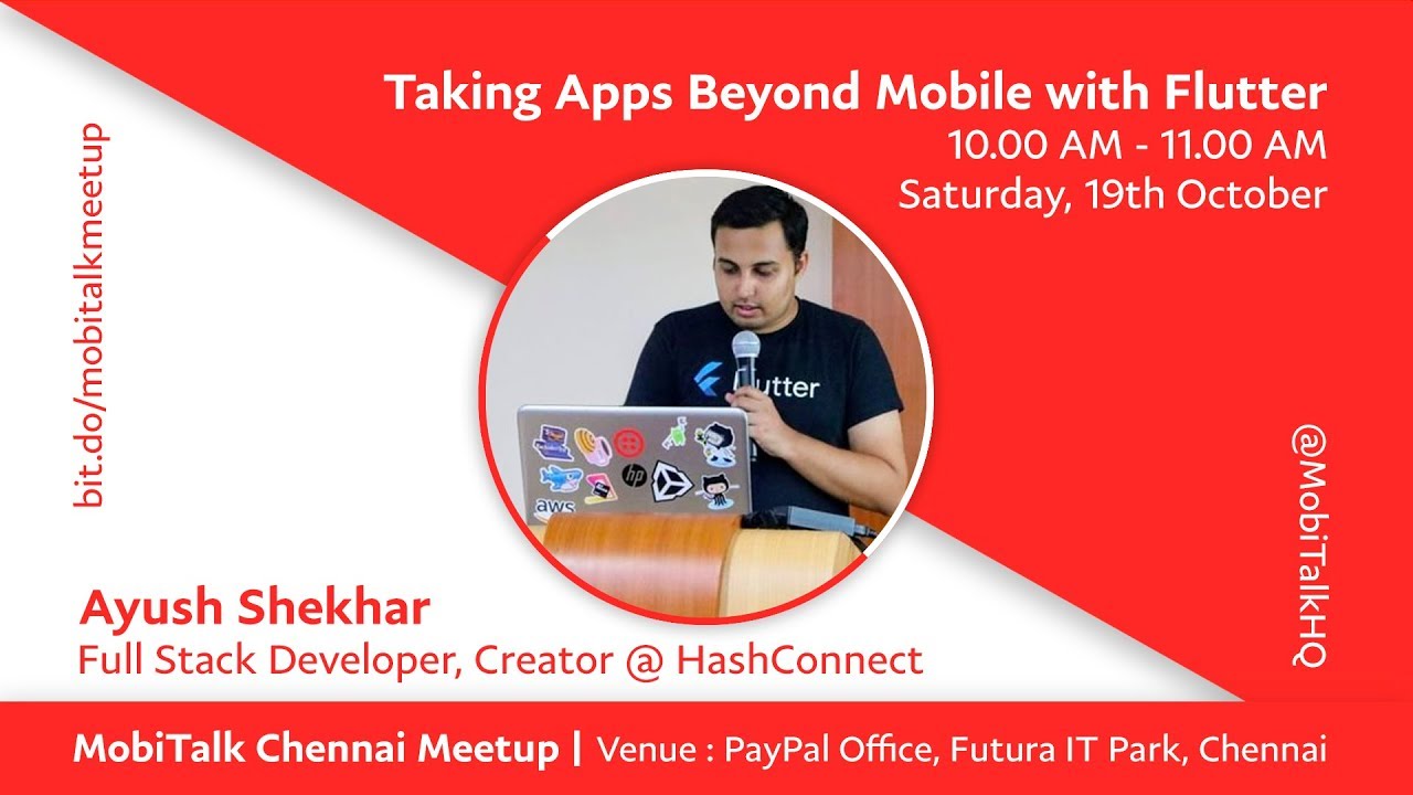 Taking Apps Beyond Mobile with Flutter by Ayush Shekhar | MobiTalk #4 October