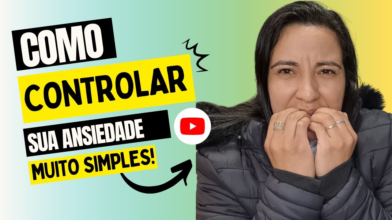 Como Controlar a Ansiedade l Roseli Garcia