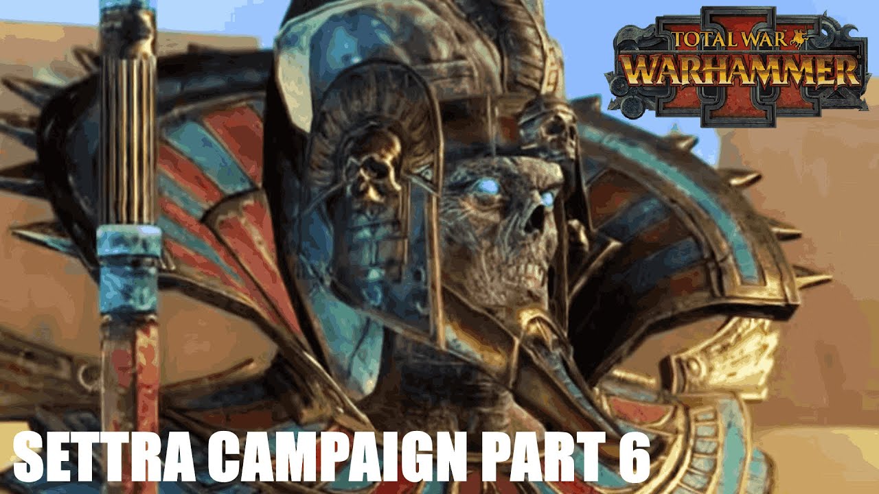 Total Warhammer III Tomb Kings Settra campaign part 6