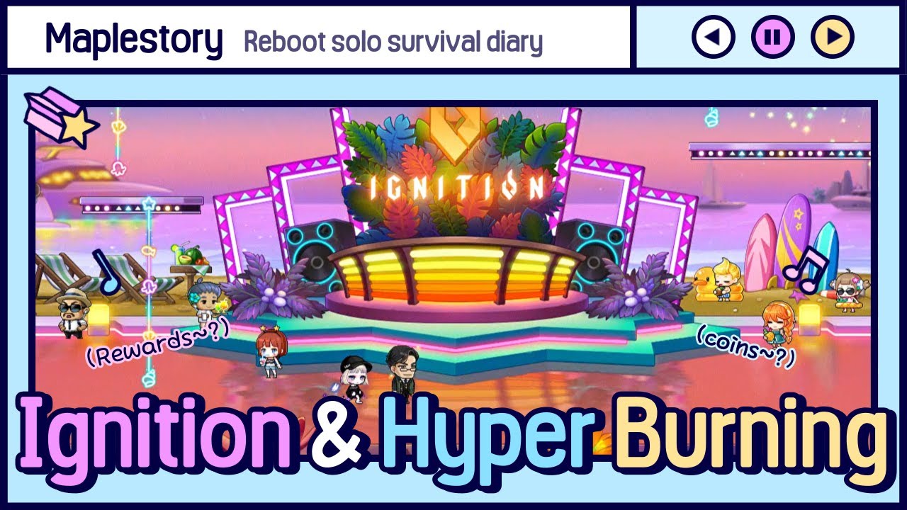 [Maplestory] Ignition & Hyper Burning Guide