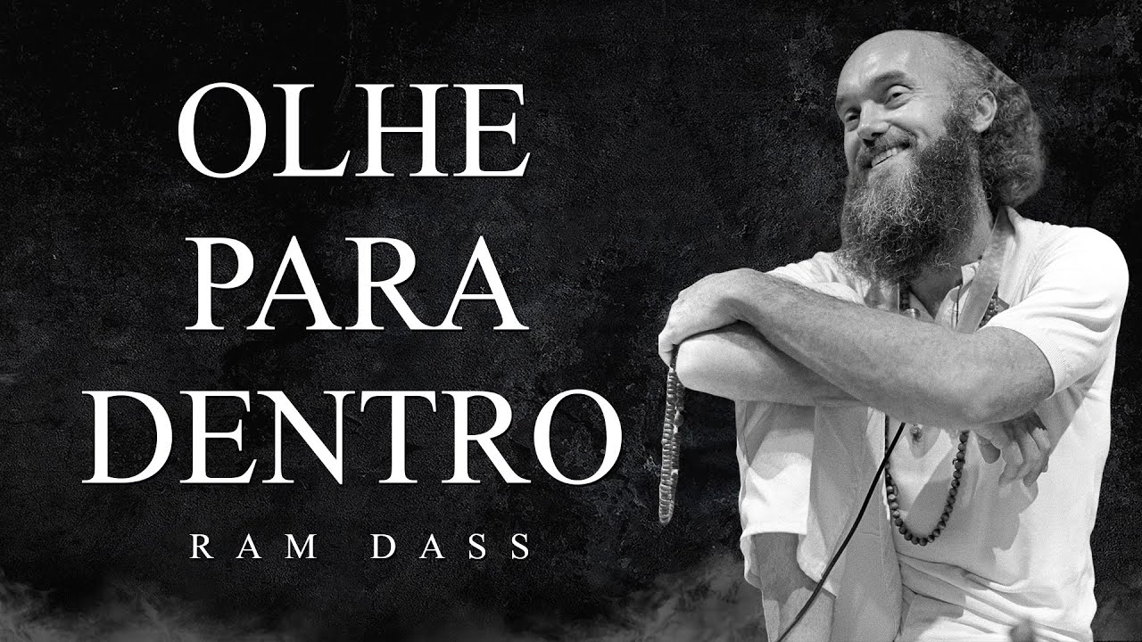Ram Dass - Olhe para Dentro