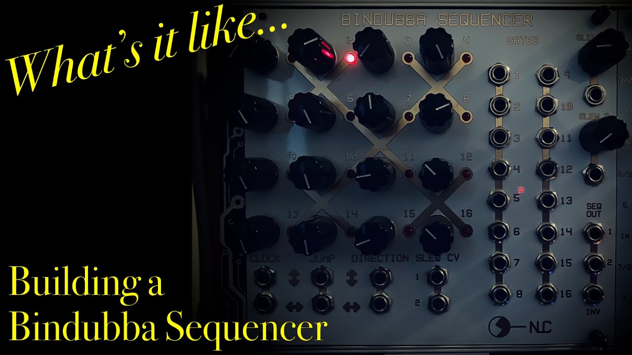 Nonlinear Circuits Bindubba Sequencer - What's It Like Building a Bindubba Sequencer?
