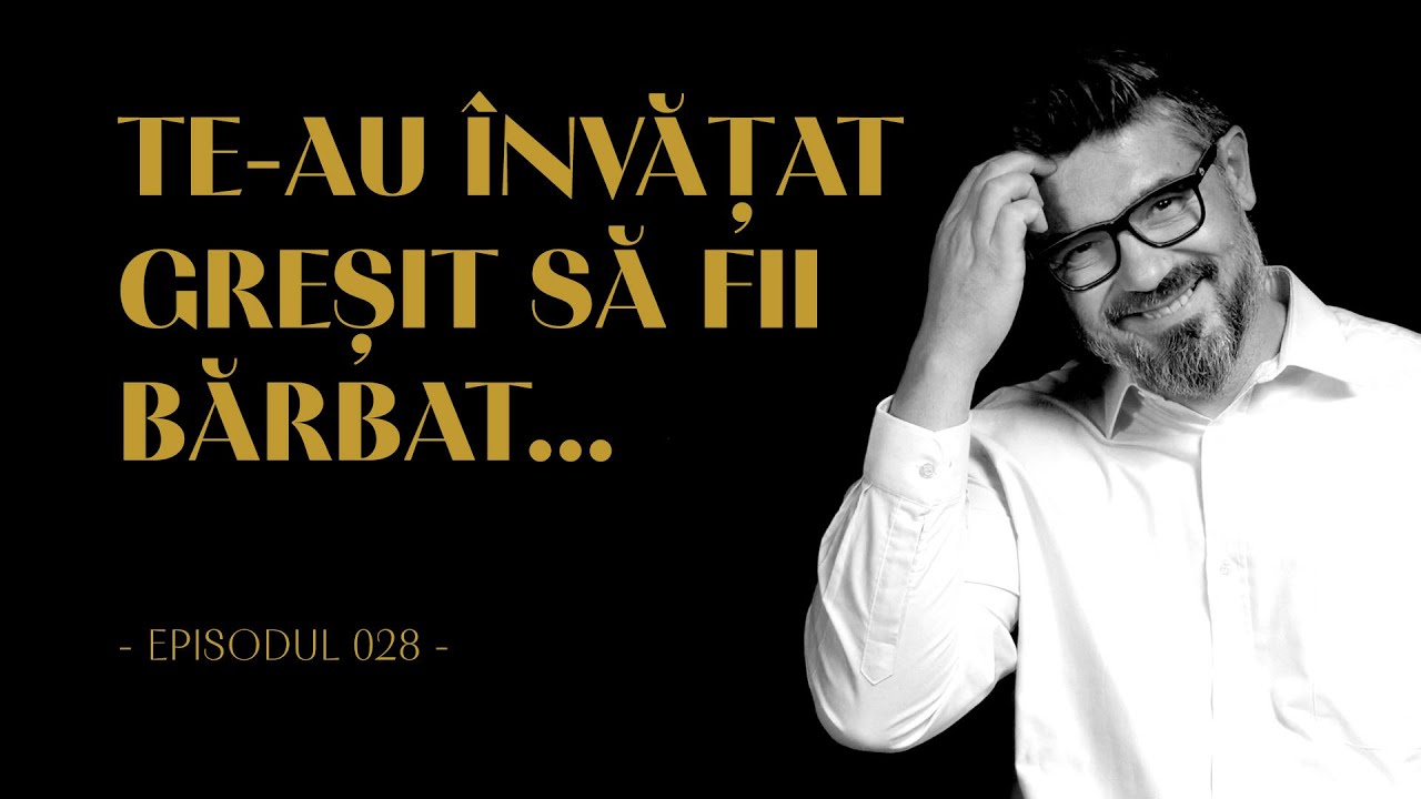 Te-ai întrebat vreodată dacă ești bărbatul pe care îl merită?▶️EP028▶️[P2] Iată 7 principii vitale!