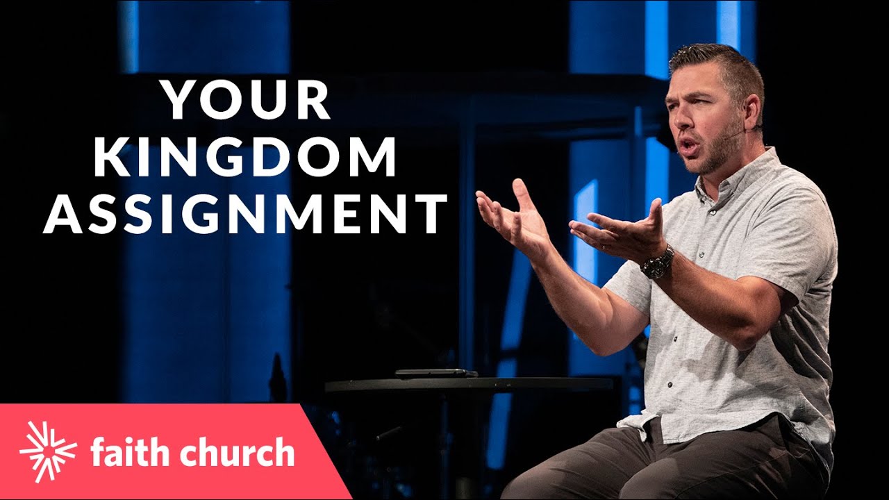 Your Kingdom Assignment | Pastor Joe Henseler