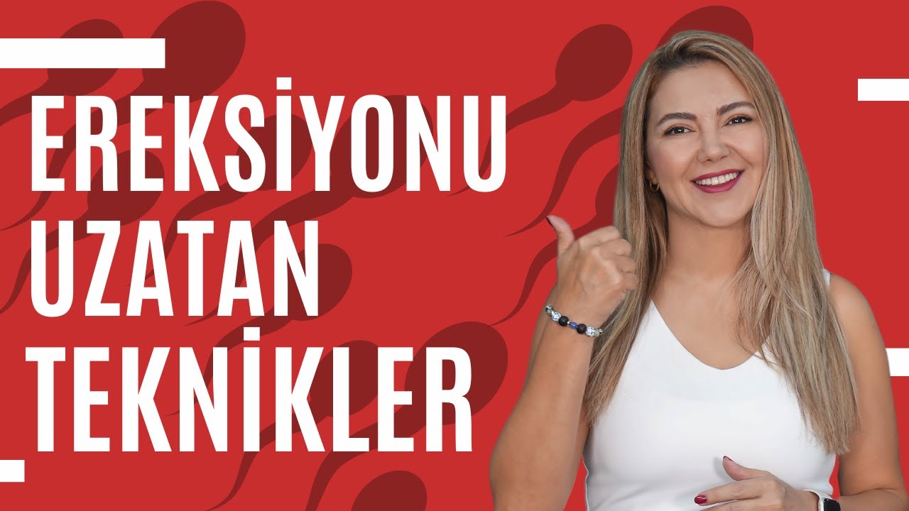 Ereksiyonu Uzatan Teknikler I Op. Dr. Azer Aras Uluğ