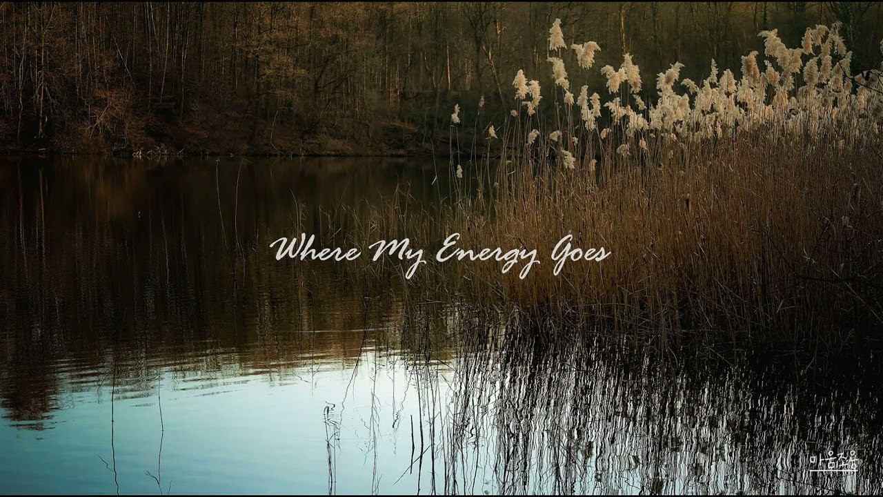 《Where My Energy Goes》 나는 내 삶의 속도를 정한다🎙️Chill Jazz R&B