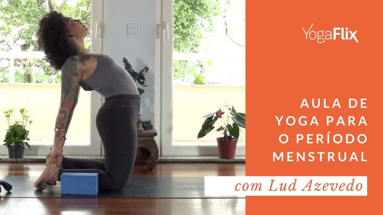 Aula de Yoga para o Período Menstrual, com Lud Azevedo