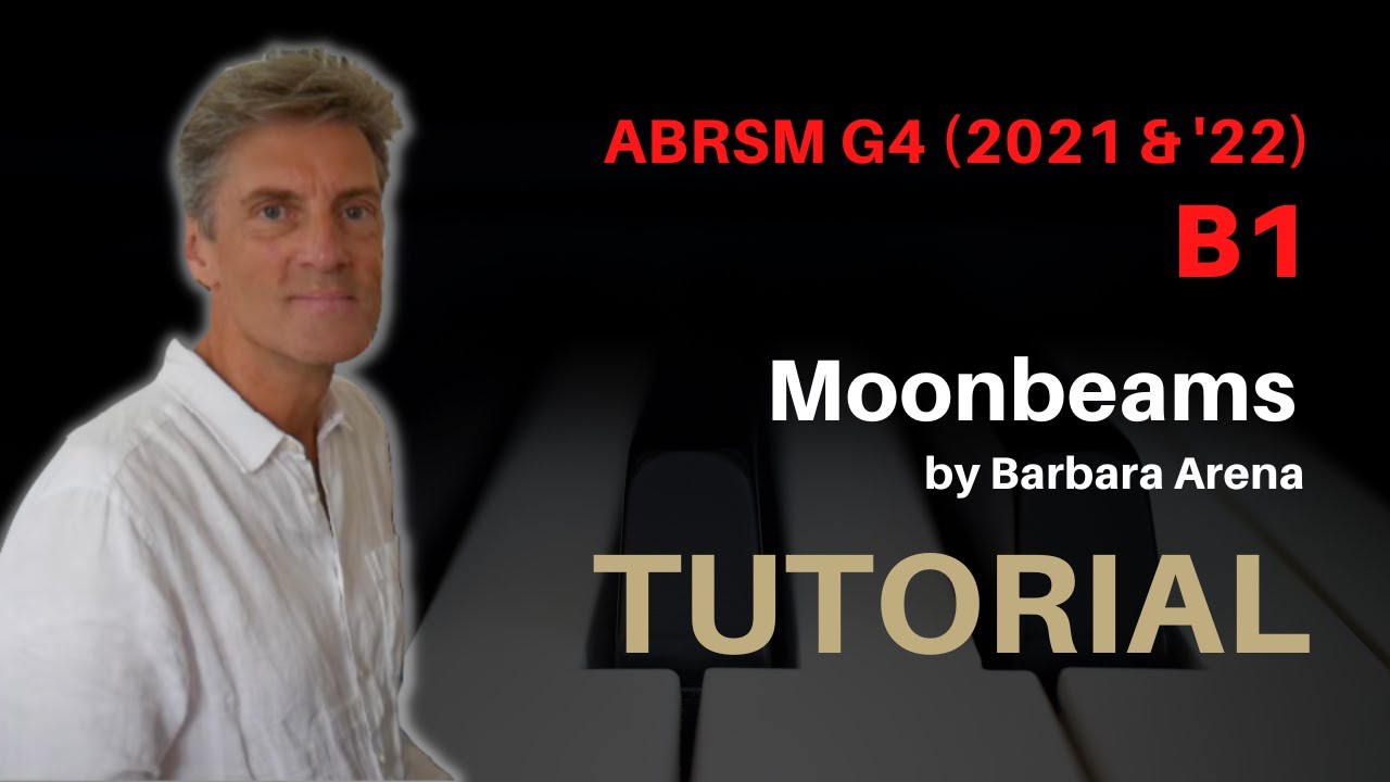 «Лунные лучи» Барбары Аренс: ABRSM, класс 4, фортепиано (2021 и 2022 гг.) — B1