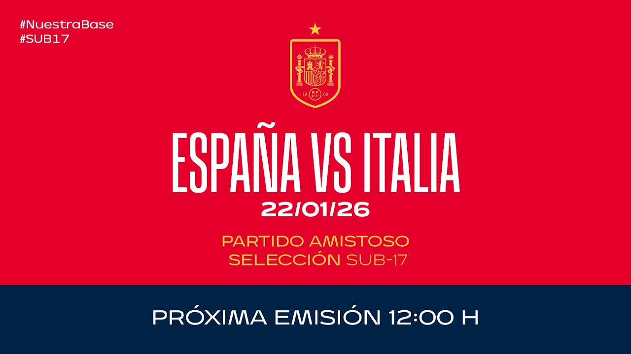 España vs Italia I Sub17 masculina I Internacional Amistoso | 🔴 SEFUTBOL