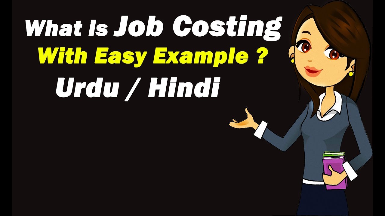 Job Costing With Easy Example ? Urdu / Hindi