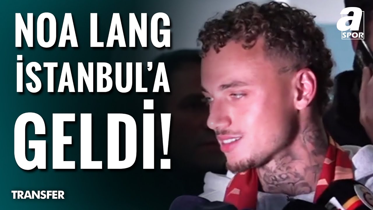 Galatasaray'ın Yeni Transferi Noa Lang İstanbul'a Geldi! İşte O Canlı Görüntüler
