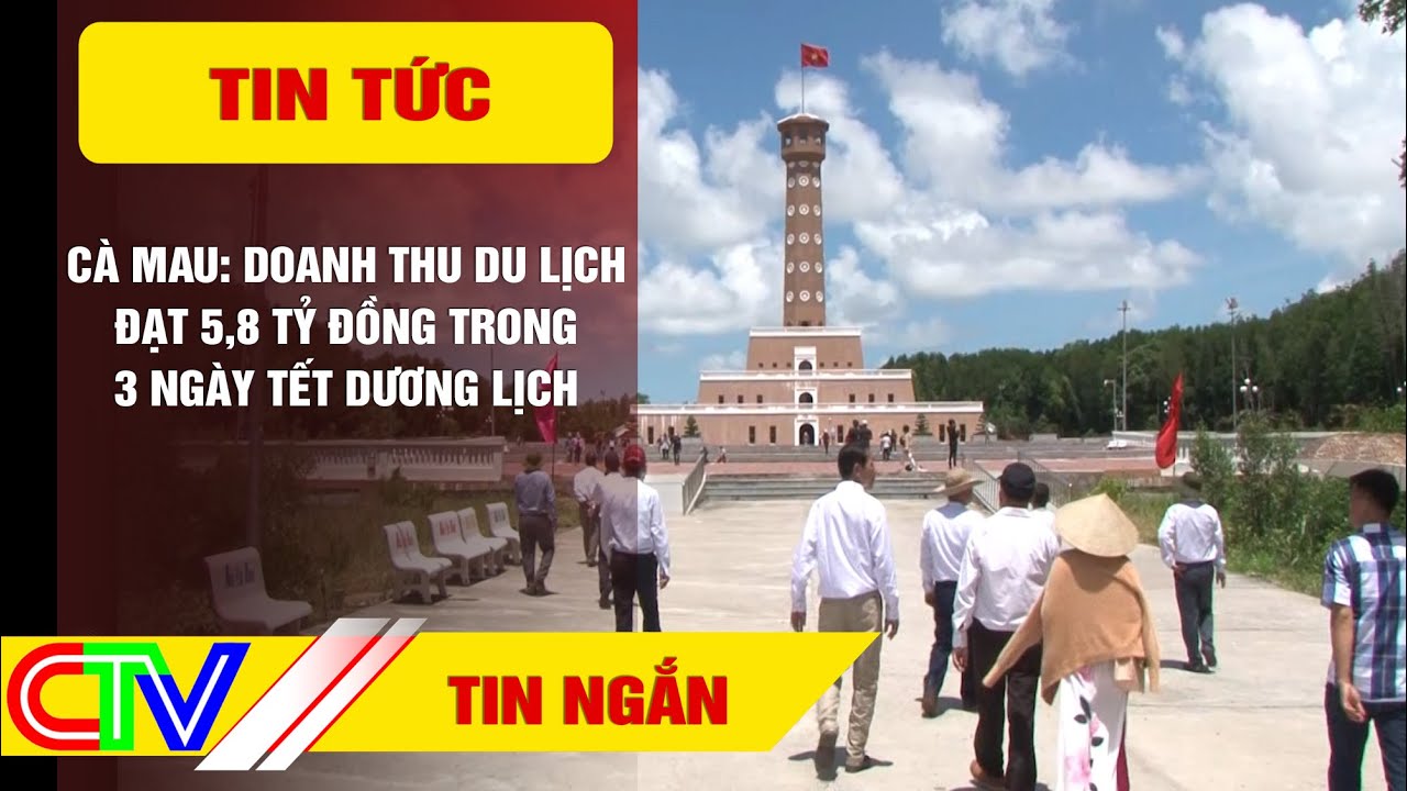 C&agrave; Mau: Doanh thu du lịch đạt 5,8 tỷ đồng trong 3 ng&agrave;y Tết dương lịch.