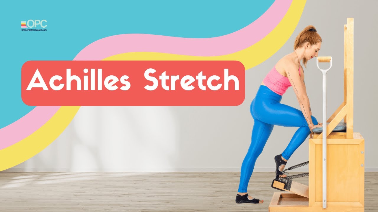 Achilles Stretch on the High Chair | Online Pilates Classes