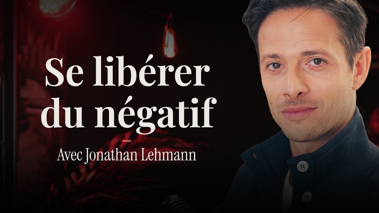 Pourquoi vous êtes si dur avec vous-même (et comment changer) - Avec Jonathan Lehmann