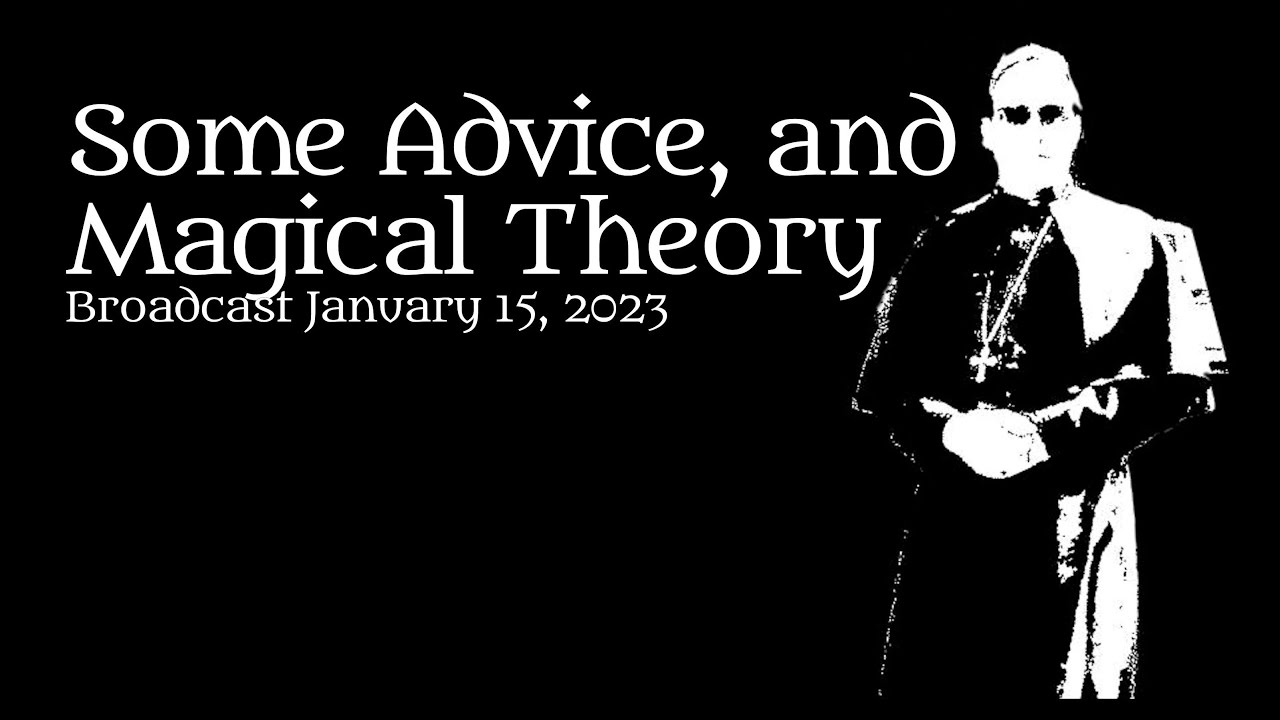 Some Theological Advice and Magical Theory