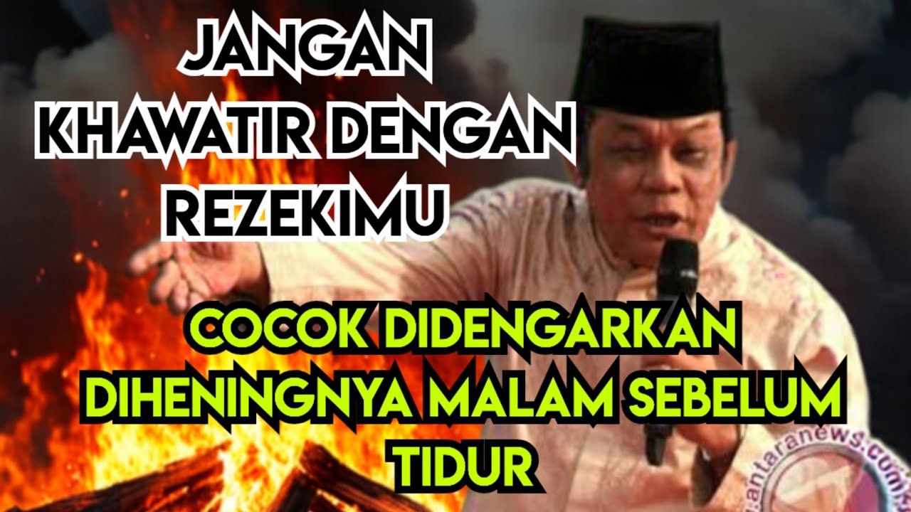 Jangan Khawatir Dengan Rezekimu | Ceramah KH Zainudin MZ