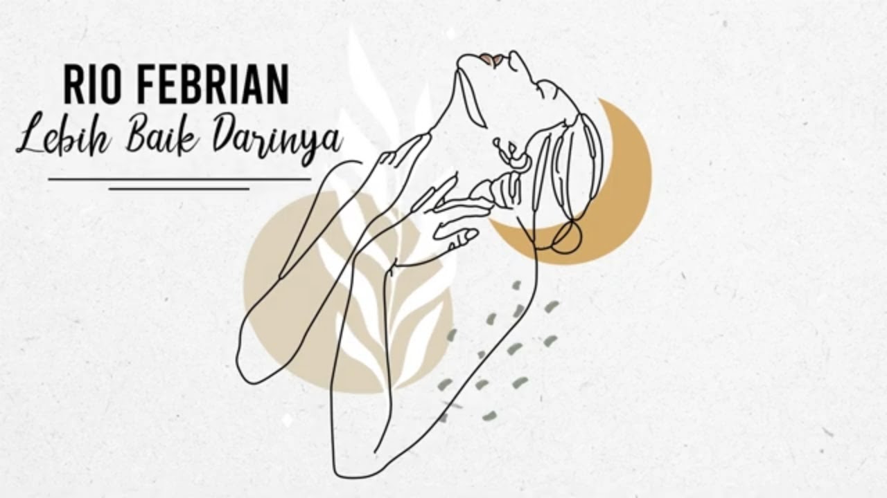 Rio Febrian - Lebih Baik Darinya (Official Lyric Video)