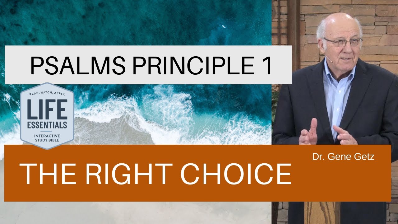 Psalms Principle 1: The Right Choice (Psalm 1)