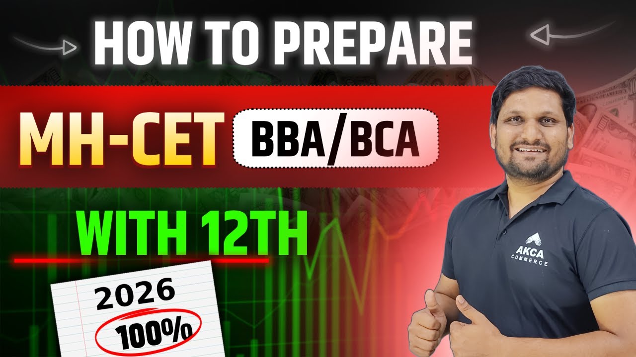 How to Prepare for MHCET 2026 Along with 12th Boards | Best Strategy for BBA/BCA/BMS Entrance