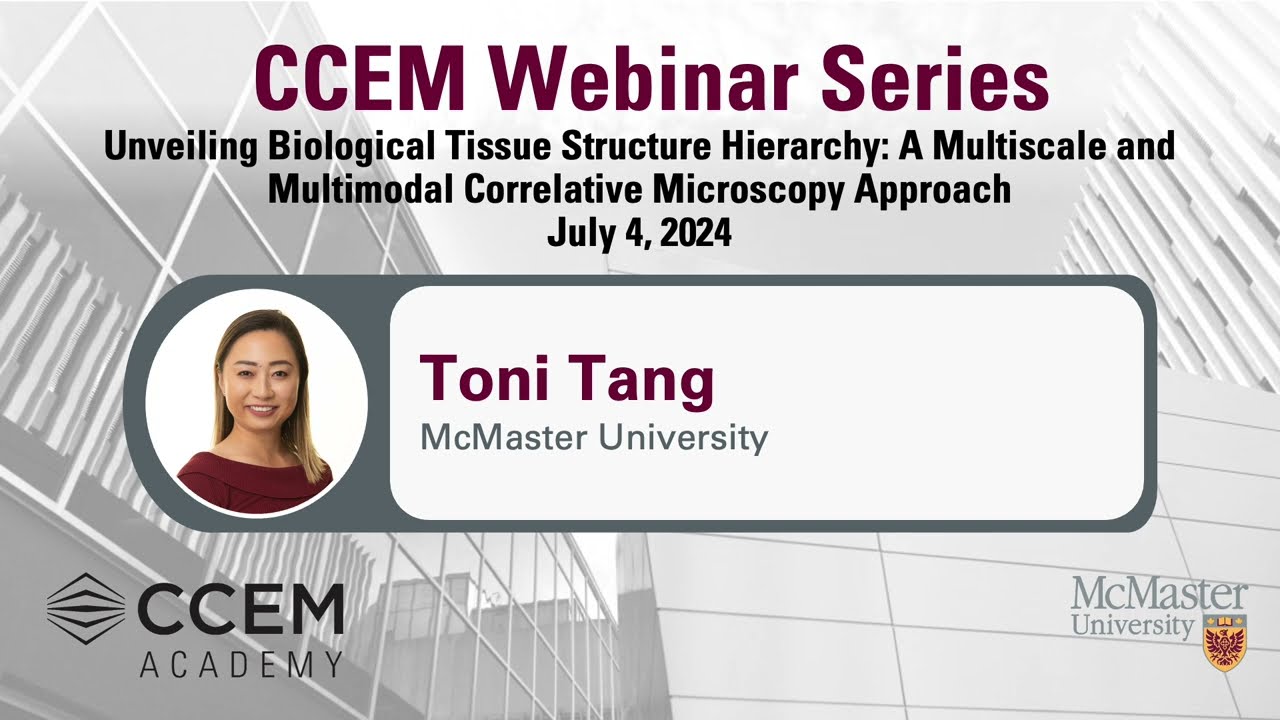 CCEM Webinar Series - Unveiling Biological Tissue Structure Hierarchy