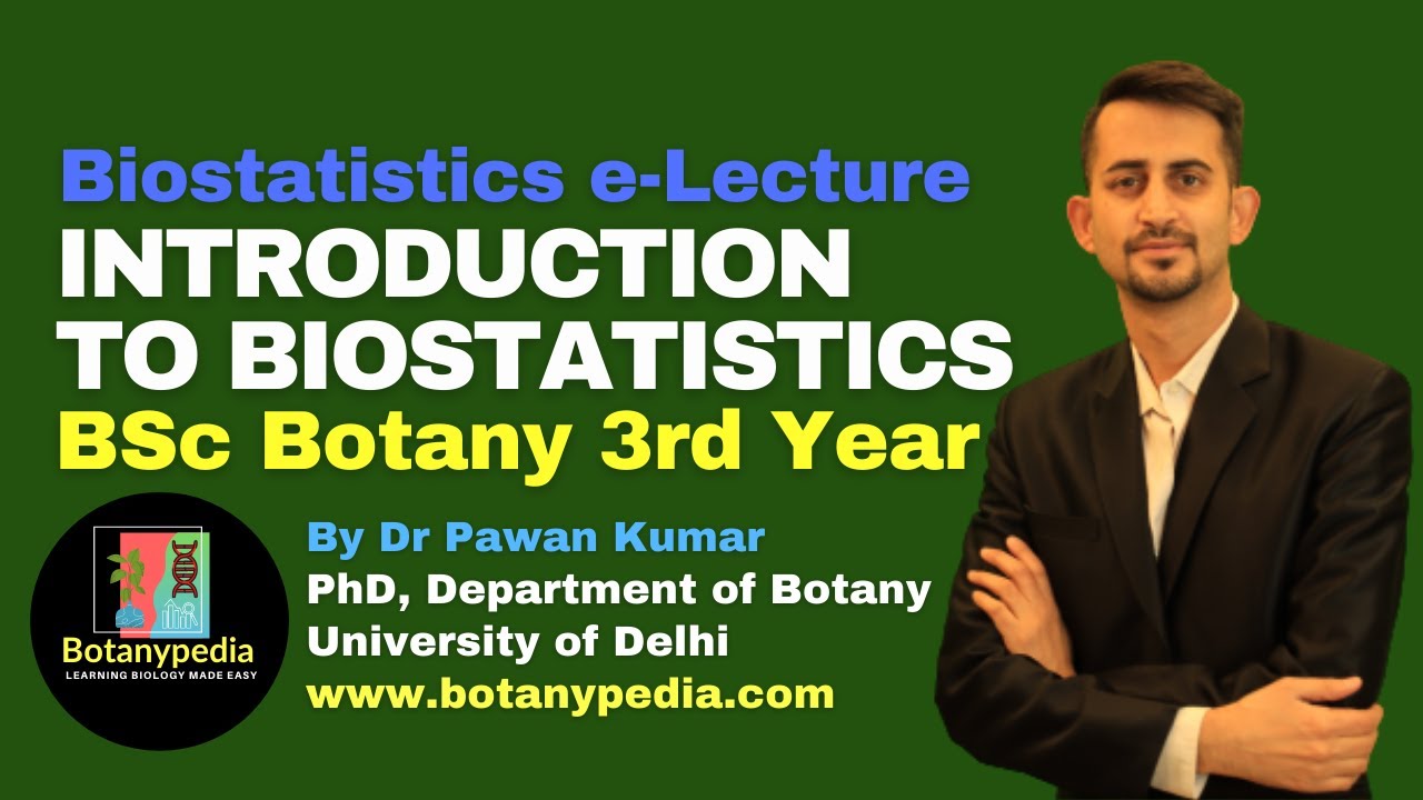 Introduction to Biostatistics | Lecture Series | BSc Botany