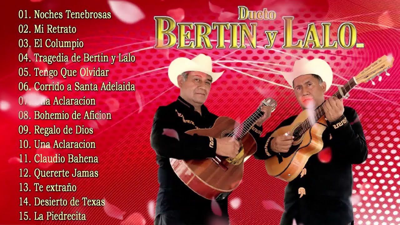 DUETO BERTIN Y LALO 🎉🎉🎉 COLECCIÓN DE LA CANCIÓN MÁS FAVORITA 🎉🎉🎉 30 MEJOR CANCIONES