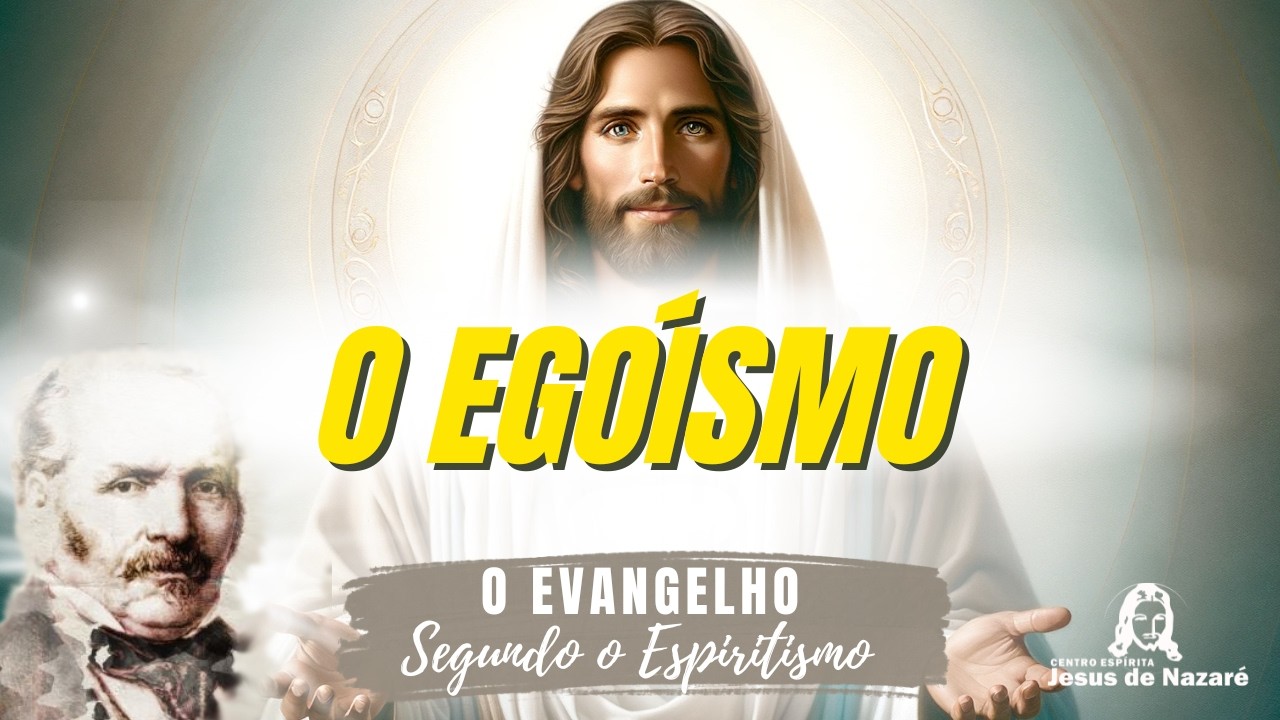 Estudo do Evangelho - O egoísmo