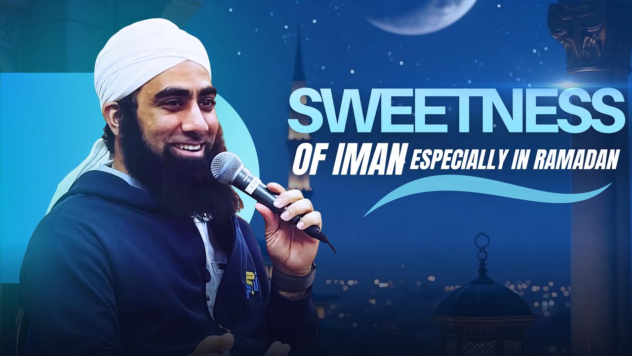 Sweetness of Iman in Ramadan | Mufti Samir Wahid | Najam Center Lilburn