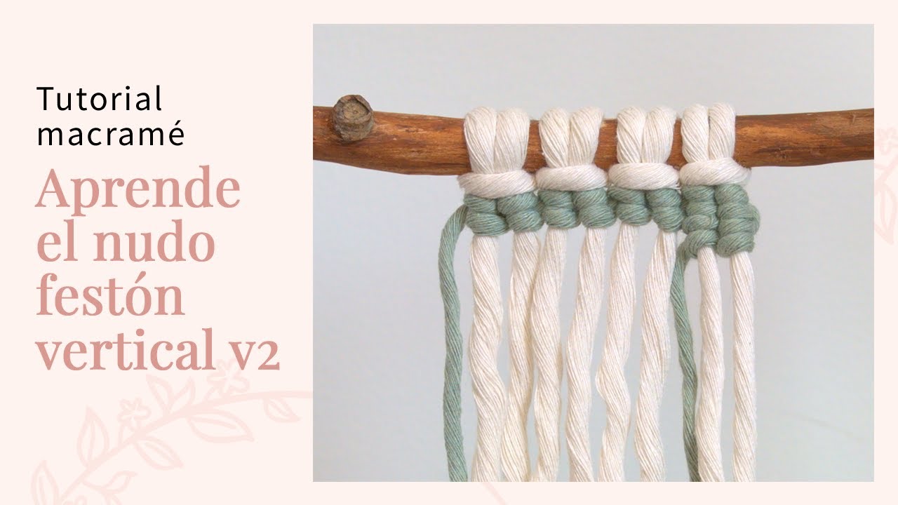▷ Cómo hacer el NUDO FESTÓN VERTICAL_2 💜 FÁCIL 💫Tutorial Macramé NUDOS BÁSICOS PASO A PASO