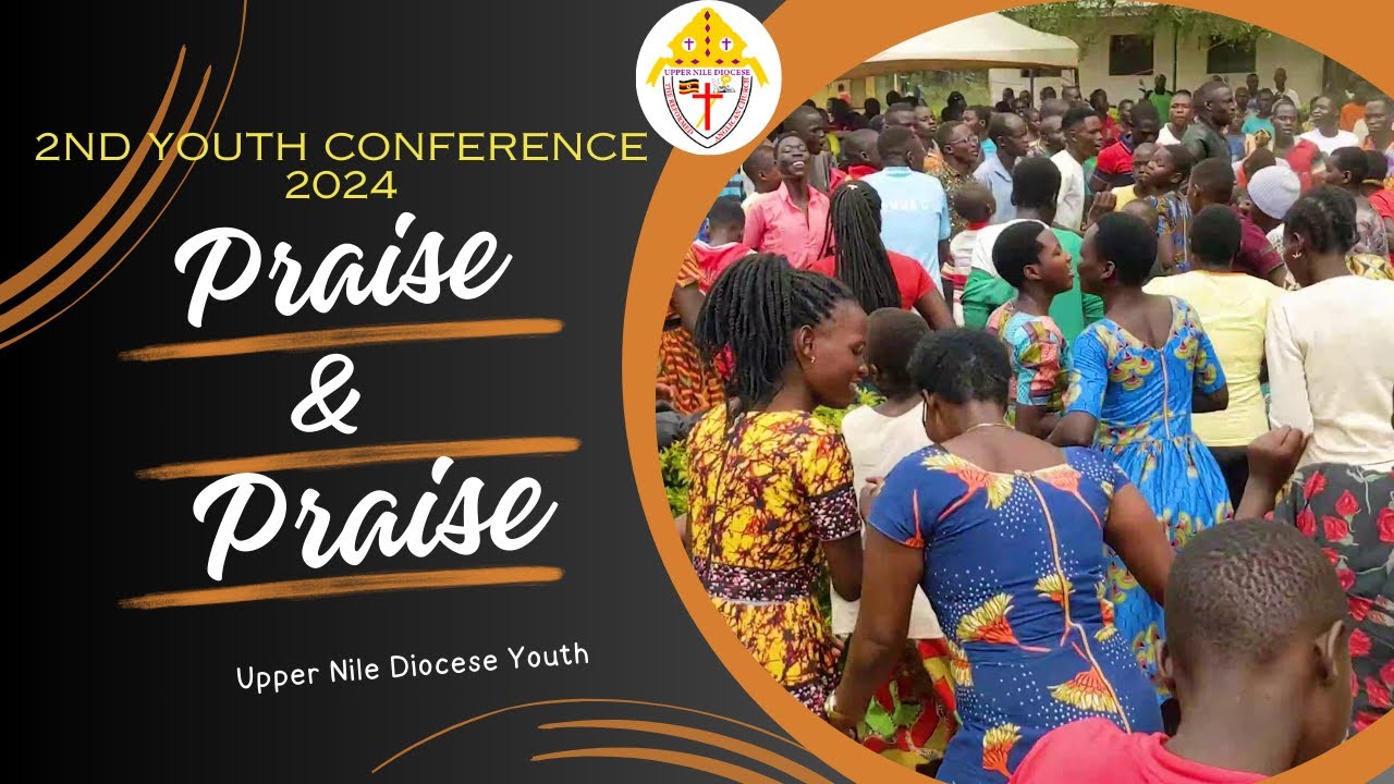 Praise and Praise  - YOUTH Conference
