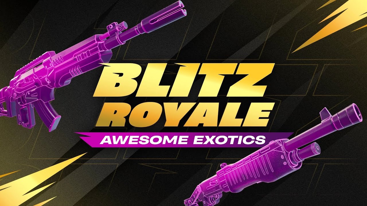 FORTNITE BLITZ ROYAL - AWESOME EXOTICS