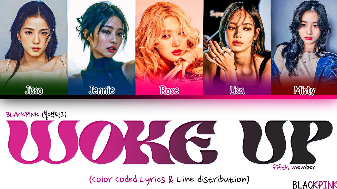 BLACKPINK (블랙핑크) WOKE UP (Color Coded lyrics + Line distribution) By XG (5 Members)