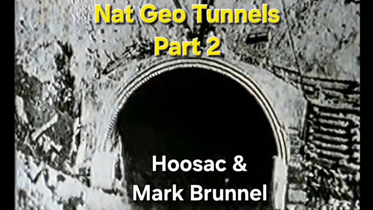 NatGeo Tunnels pt2. Hoosac & Mark Brunnel