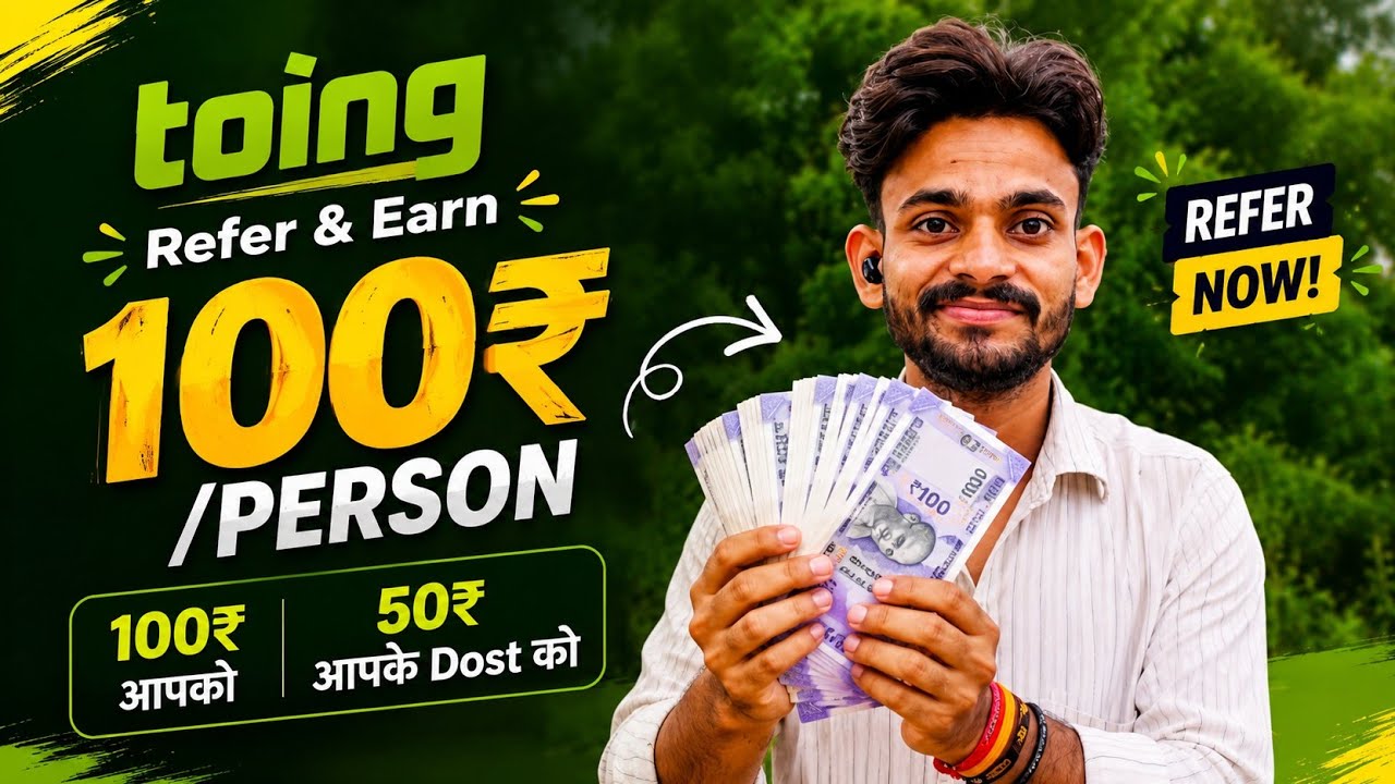 Toing Refer and Earn Today | Toing Referral Code 2026 | How to Earn Money with Toing 2026 | Best ...