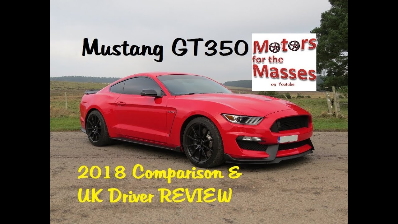 Mustang GT350 UK ОБЗОР и сравнение 2018 года