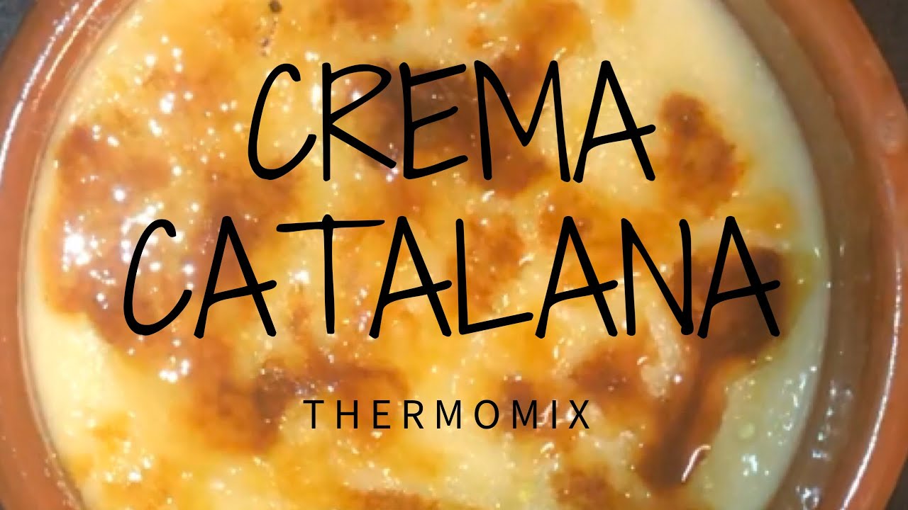 COMO HACER CREMA CATALANA CON THERMOMIX | RECETA THERMOMIX | RECETA TÍPICA CATALANA