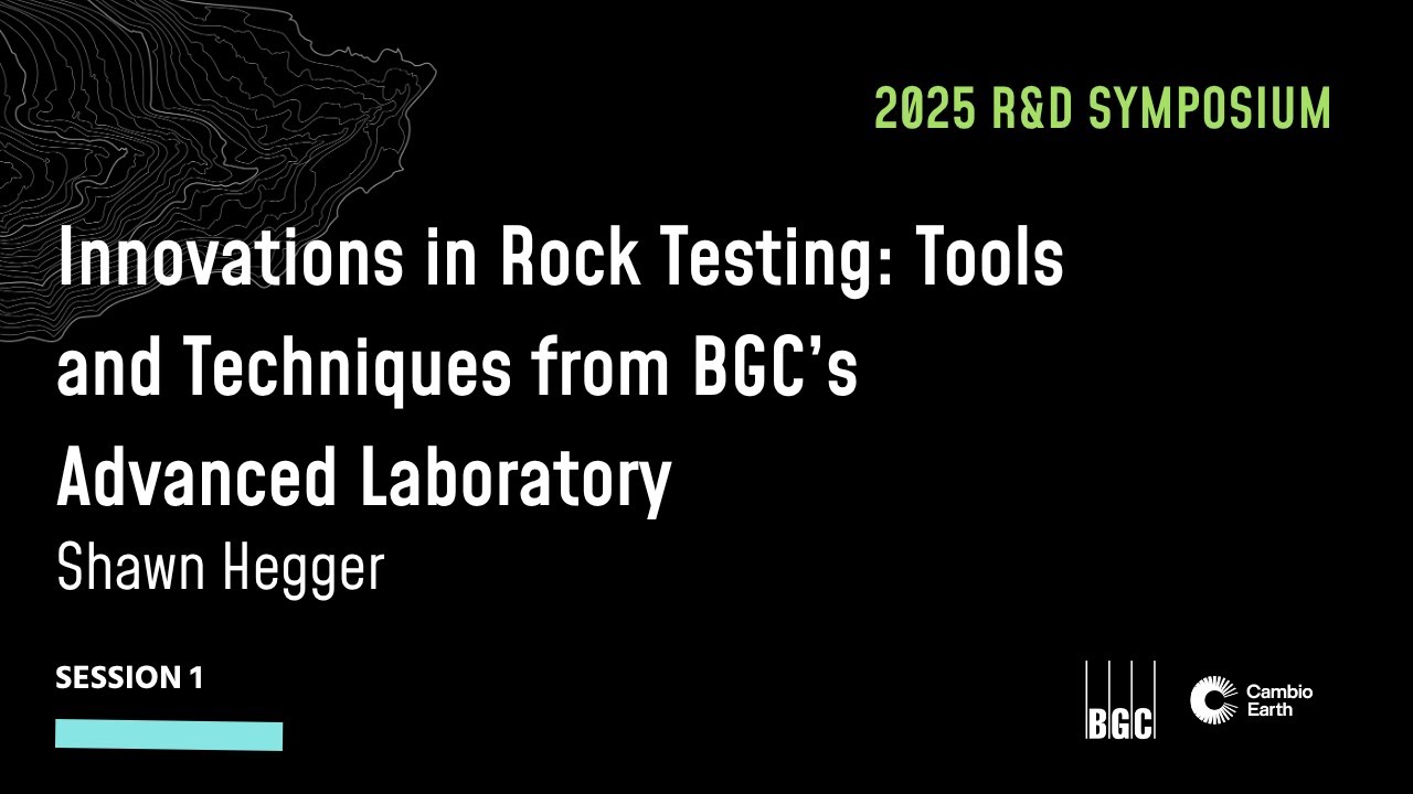 Innovations in Rock Testing: Tools and Techniques from BGC’s Advanced Laboratory by Shawn Hegger