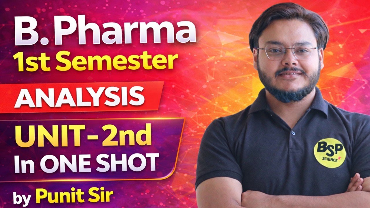 Analysis Unit - 2nd In One Shot | B. Pharma 1st semester Pharmaceutical Analysis | Punit Sir |