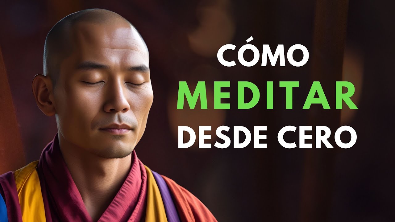 Aprende a Meditar desde Cero: Tú Guía Zen Paso a Paso